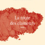 La route des clameurs