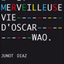 La Brève et merveilleuse vie d’Oscar Wao