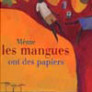 Même les mangues ont des papiers