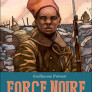 Force Noire. Né en Afrique, il a combattu pour la France…