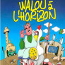 Walou à l'horizon : la dernière aventure de Bouzid et Zina 