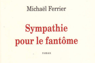 Couverture de Sympathie pour le fantôme de Michaël Ferrier, Gallimard.