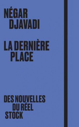 Couverture du roman La dernière place de Négar Djavadi