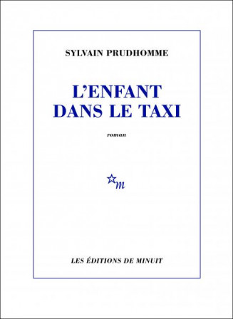 Couverture du roman L'enfant dans le taxi de Sylvain Prudhomme