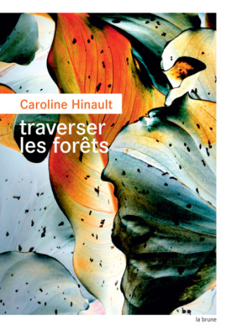Traverser la forêt de Caroline Hinault