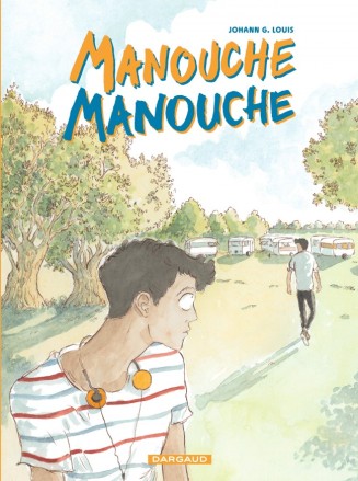 Couverture de la bande dessinée « Manouche Manouche » 